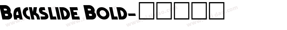 Backslide Bold字体转换